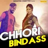 About Chhori Bindass Song